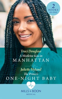 Cover A Mistletoe Kiss In Manhattan / The Prince's One-Night Baby (eBook, ePUB)