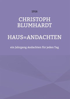 Haus=Andachten (eBook, ePUB) - Blumhardt, Christoph; Mohr, Jürgen