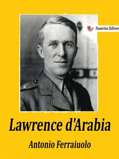 Lawrence d'Arabia (eBook, ePUB) - Ferraiuolo, Antonio