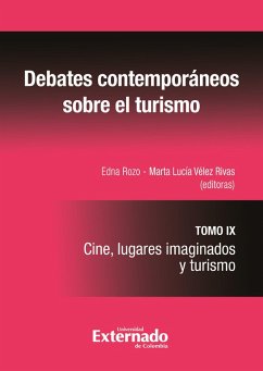 Cover Debates contemporáneos el sobre turismo: Cine, lugares imaginados y turismo. Tomo IX (eBook, PDF)