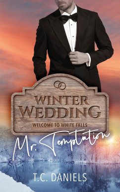 Winter Wedding: Mr. Temptation (eBook, ePUB) - Daniels, T. C.