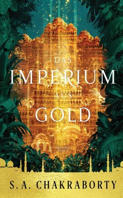 Das Imperium aus Gold - Daevabad Band 3 (eBook, ePUB) - Chakraborty, S. A.