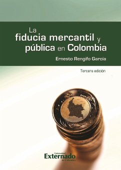 La fiducia mercantil y pública en Colombia, 3.ª ed. (eBook, PDF) - Rengifo, Ernesto