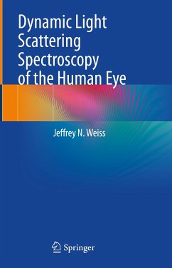 Dynamic Light Scattering Spectroscopy of the Human Eye (eBook, PDF) - Weiss, Jeffrey N.