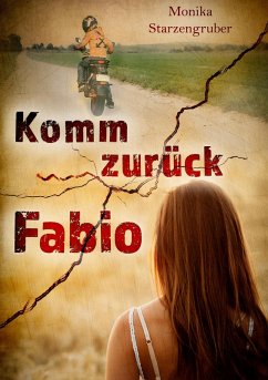 Komm zurück, Fabio (eBook, ePUB) - Starzengruber, Monika