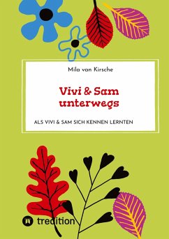 Vivi & Sam unterwegs - van Kirsche, Mila