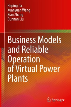 Business Models and Reliable Operation of Virtual Power Plants - Jia, Heping;Wang, Xuanyuan;Zhang, Xian