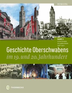 Geschichte Oberschwabens im 19. und 20. Jahrhundert - Eitel, Peter