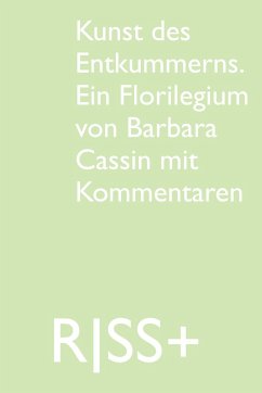 RISS+ »Kunst des Entkummerns. Ein Florilegium von Barbara Cassin mit Kommentaren«