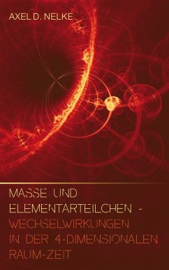 Masse und Elementarteilchen - Nelke, Axel D.