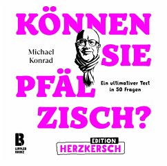 Können Sie Pfälzisch? - Edition Herzkersch - Konrad, Michael
