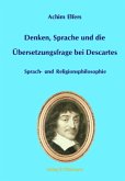 Denken, Sprache und die Übersetzungsfrage bei Descartes