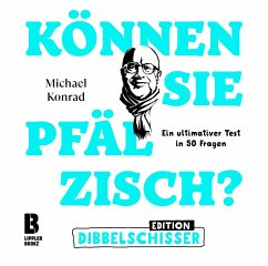Können Sie Pfälzisch - Edition Dibbelschisser - Konrad, Michael