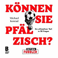 Können Sie Pfälzisch? - Edition Fuddler - Konrad, Michael