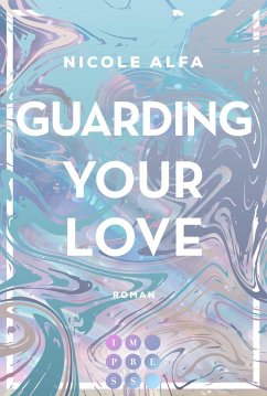 Guarding Your Love (Kiss'n'Kick 3) - Alfa, Nicole