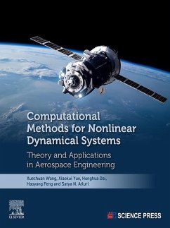 Computational Methods for Nonlinear Dynamical Systems (eBook, ePUB) - Wang, Xuechuan; Yue, Xiaokui; Dai, Honghua; Feng, Haoyang; Atluri, Satya N.