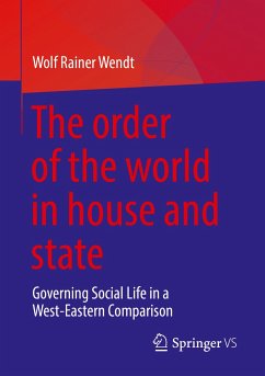 The order of the world in house and state (eBook, PDF) - Wendt, Wolf Rainer