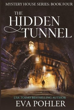 The Hidden Tunnel - Pohler, Eva