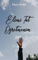 Elimi Tut Ögretmenim - Erdal, Ismet