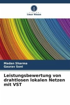 Leistungsbewertung von drahtlosen lokalen Netzen mit VST - Sharma, Madan;Soni, Gaurav