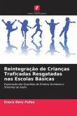 Reintegração de Crianças Traficadas Resgatadas nas Escolas Básicas