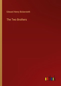 The Two Brothers - Bickersteth, Edward Henry