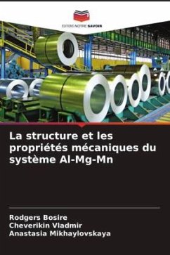 La structure et les propriétés mécaniques du système Al-Mg-Mn - Bosire, Rodgers;Vladmir, Cheverikin;Mikhaylovskaya, Anastasia