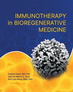 Immunotherapy in Bioregenerative Medicine - Klokol, Dmytro; K. S. Chan, Dato Sri Mike; Moya, Roni Lara