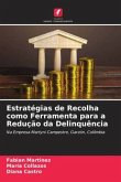 Estratégias de Recolha como Ferramenta para a Redução da Delinquência