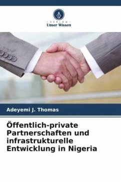 Öffentlich-private Partnerschaften und infrastrukturelle Entwicklung in Nigeria - Thomas, Adeyemi J.