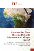 Pourquoi Les Plans D¿action De Santé Echouent-ils en Afrique Noire?