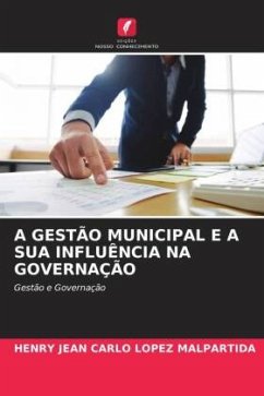 A GESTÃO MUNICIPAL E A SUA INFLUÊNCIA NA GOVERNAÇÃO - Lopez Malpartida, Henry Jean Carlo