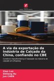A via da exportação da Indústria de Calçado da China, confiando no CBE