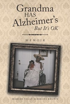 Grandma HAS Alzheimer's But It's OK - Brown, Marian Tally Simmons
