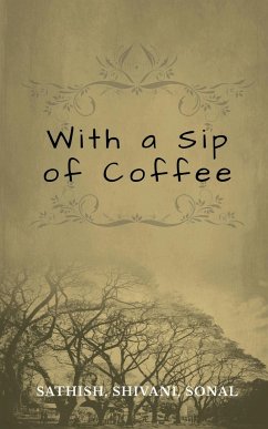 With a Sip of Coffee - Sathish