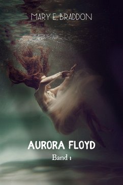 Aurora Floyd (eBook, ePUB) - Braddon, Mary Elizabeth