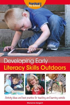 Developing Early Literacy Skills Outdoors (eBook, PDF) - Sargent, Marianne