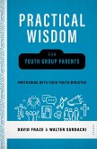 Practical Wisdom for Youth Group Parents (eBook, ePUB)