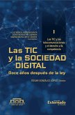 Las TIC y las Sociedad Digital. Doce años después la Ley. Tomo I Modernización para el Sector TIC y sus recursos esenciales (eBook, ePUB)