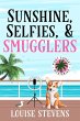 Sunshine, Selfies, & Smugglers (Port... - Bild 1