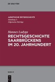 Rechtsgeschichte Saarbrückens im 20. Jahrhundert (eBook, ePUB)