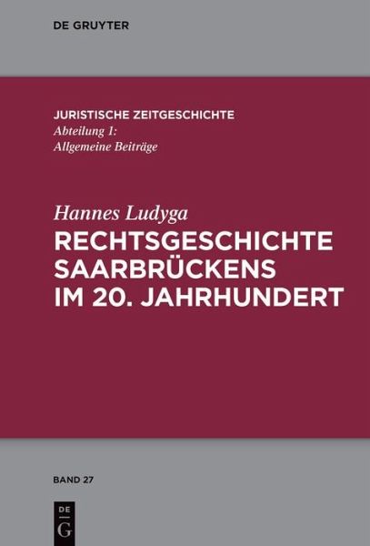 Rechtsgeschichte Saarbrückens im 20. Jahrhundert (eBook, ePUB)