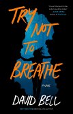 Try Not to Breathe (eBook, ePUB)