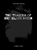 The Tragedy of the Silver Moon (eBook, ePUB)