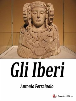 Gli Iberi (eBook, ePUB) - Ferraiuolo, Antonio