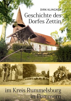 Geschichte des Dorfes Zettin im Kreis Rummelsburg in Pommern (eBook, ePUB)