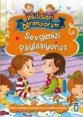 Sevgimizi Paylasiyoruz - Hadisleri Ögreniyorum