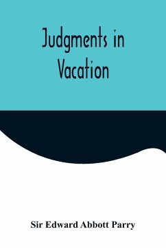 Judgments in Vacation - Edward Abbott Parry