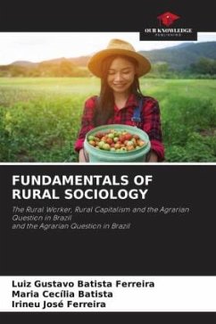 FUNDAMENTALS OF RURAL SOCIOLOGY - Batista Ferreira, Luiz Gustavo;Batista, Maria Cecília;Ferreira, Irineu José