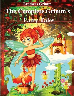 The Complete Grimm's Fairy Tales - Brothers Grimm
